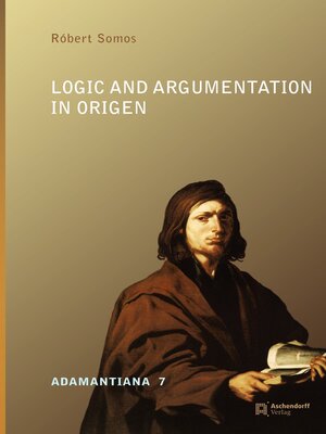 cover image of Logic and Argumentation in Origen